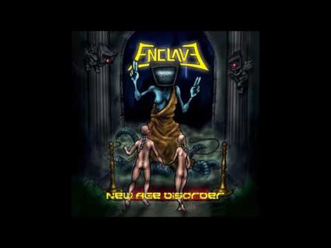 ENCLAVE - NEW AGE DISORDER