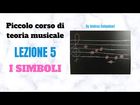 A Short Course in Music Theory - Lesson 5 - Symbols