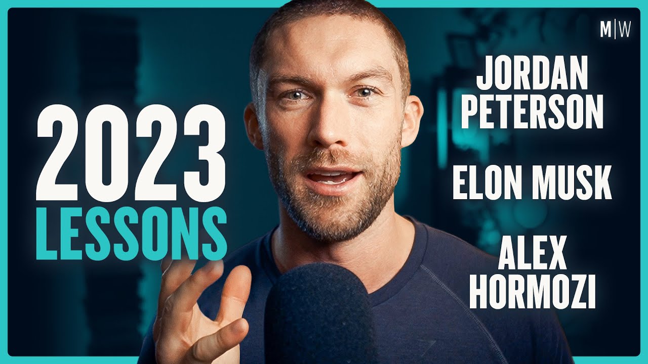 15 Lessons From 2023 - Jordan Peterson, Alex Hormozi & Elon Musk