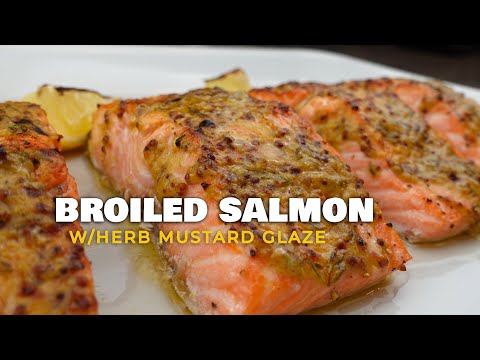 Quick & Easy 10 Minute Dinner | Oven Broiled Salmon w/ Herb Mustard Glaze Recipe