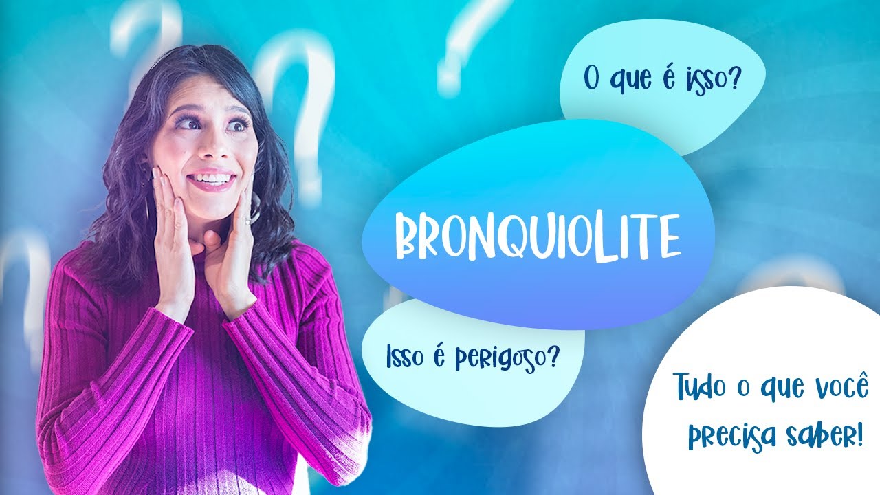 BRONQUIOLITE: O QUE É? QUAIS OS SINTOMAS?