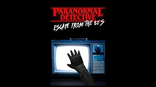 Here's a game you should try: Paranormal Detective: Escape from the 80's