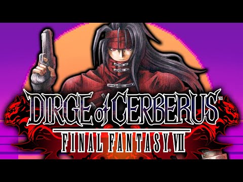 Vincent's janky action weekend! - Dirge of Cerberus Final Fantasy VII
