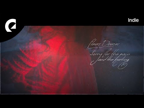 Fleurs Douces - Sorry For The Pain And The Hurting