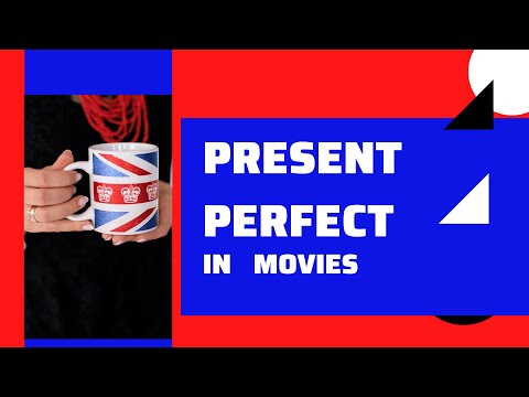 Present Perfect  in Movies Listening & Pronunciation Practice