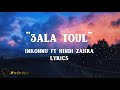 3ala toul - Inkonnu ft zahra hindi 🔥 (lyrics - paroles - كلمات)