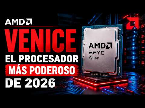 AMD EPYC Venice cuenta con 256 núcleos y un gran ancho de banda: los CPUs para servidores de próxim