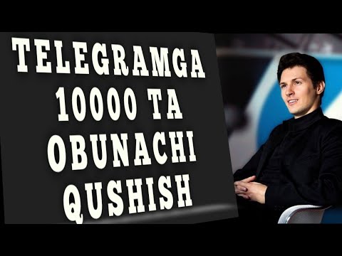 TELEGRAMGA 10000 AKTIV ODAM QO‘SHISH