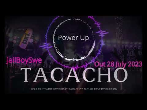 Future Rave Teaser: TACACHO vs JailBoySwe - Power Up (Official Promo) Release date 28 July 2023