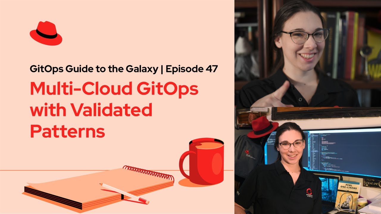 GitOps Guide to the Galaxy (E47) | Multi-Cloud GitOps with Validated Patterns