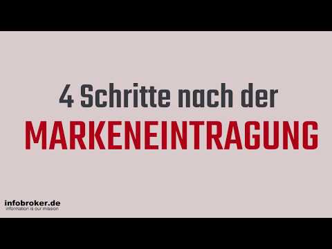 Markenanmeldung: Die 4 wichtigen Schritte nach einer Markeneintragung | infobroker Erklärvideo