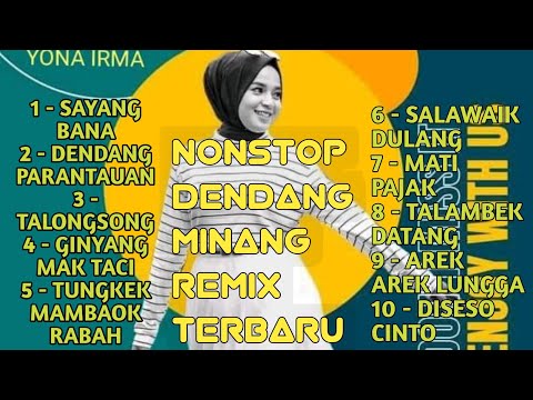 YONA IRMA - SAYANG BANA DA - NONSTOP DENDANG MINANG REMIX TERBARU - DENDANG MINANG REMIX FULL ALBUM