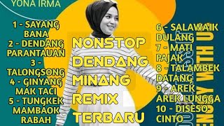 Download lagu YONA IRMA - SAYANG BANA DA - NONSTOP DENDANG MINANG REMIX TERBARU - DENDANG MINANG REMIX FULL ALBUM mp3