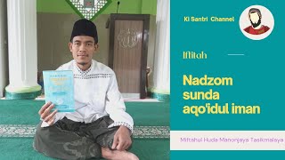 Download lagu Nadzom sunda 'aqoidul iman Miftahul Huda Manonjaya  || karya  Uwa Ajeungan KH khoer Affandy #iftitah mp3 Download lagu Nadzom sunda 'aqoidul iman Miftahul Huda Manonjaya  || karya  Uwa Ajeungan KH khoer Affandy #iftitah mp3