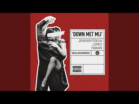 Down Met Mij (feat. Lopez, Fabian)