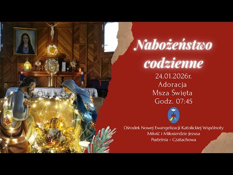 Adoracja, Msza Święta. Transmisja Online Pustelnia Czatachowa.  24.01.2026r. Godz. 7:45