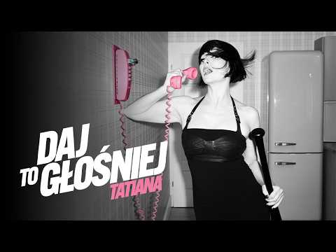 Daj to głośniej TATIANA OKUPNIK