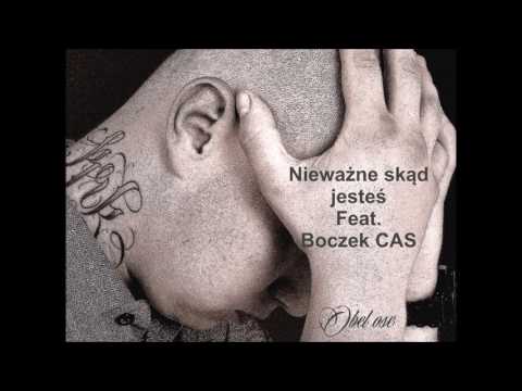Obel ose - Nieważne skąd jesteś Feat. Boczek CAS