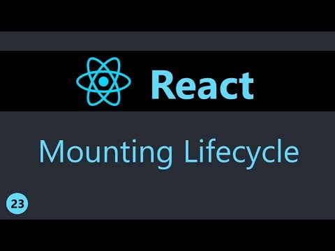 ReactJS Tutorial 23 Component Mounting Lifecycle Methods