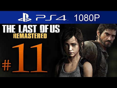 The Last Of Us Remastered Walkthrough Part 11 [1080p HD] (HARD) - No Commentary
