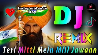 Teri Mitti Mein Mill Jawaan Dj Remix  Independence