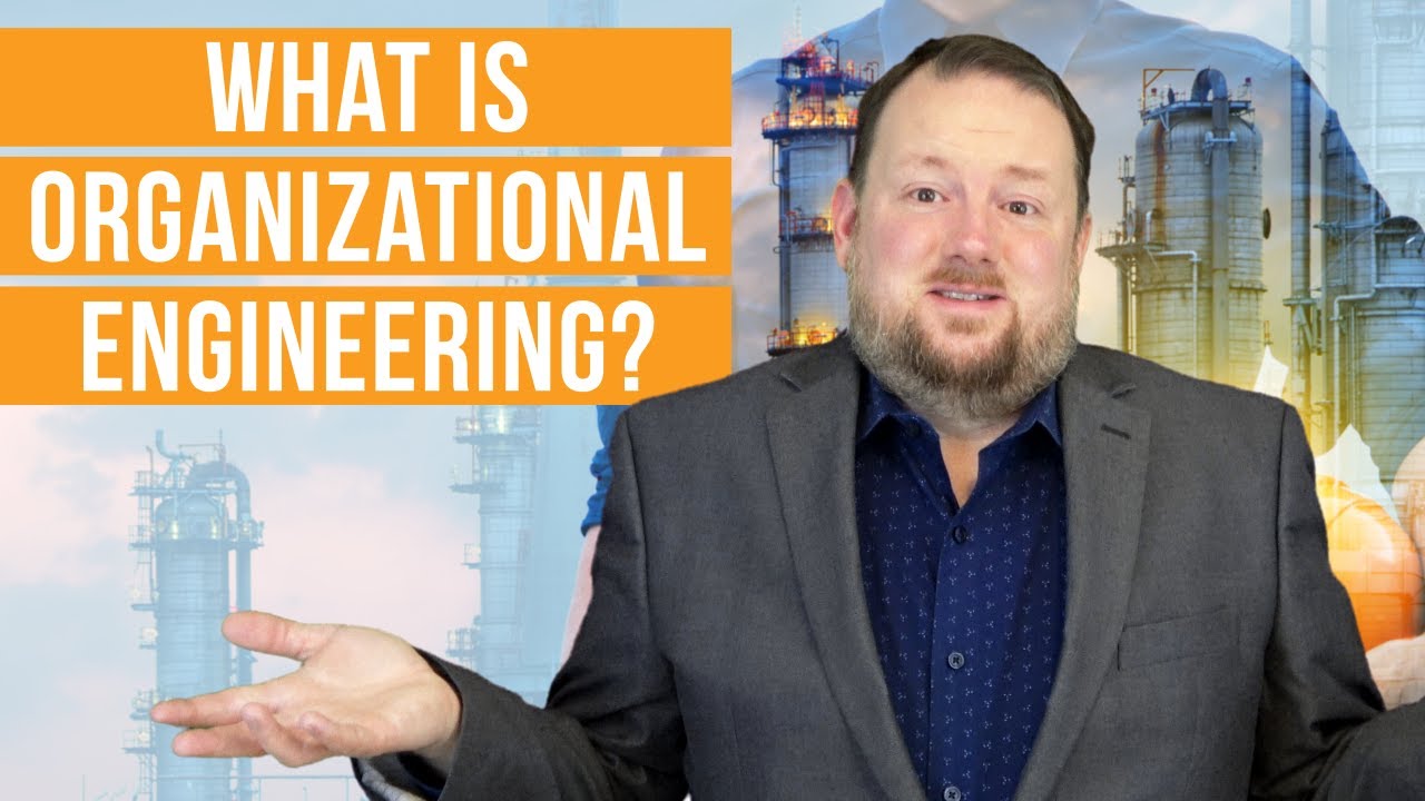 What is Organizational Engineering? || Concept and Benefits Explained