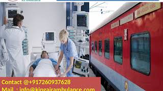 Top and Fast King Train Ambulance Services in Raipur and Siliguri