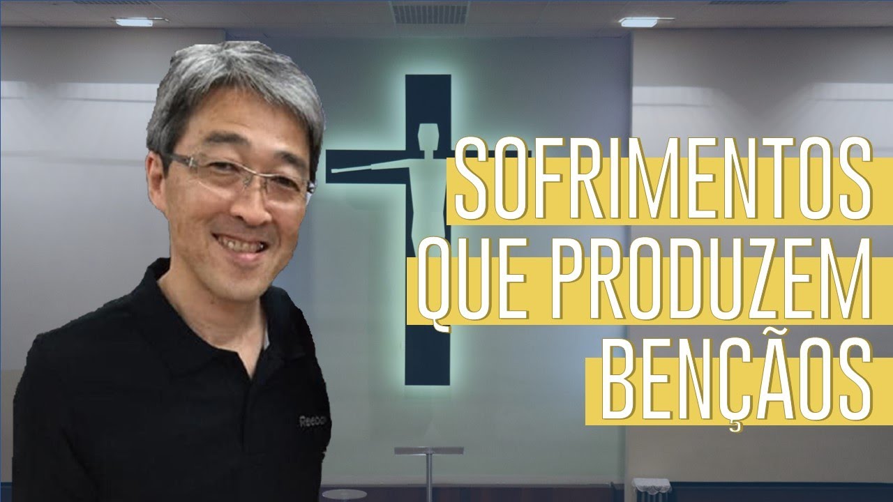 Sofrimentos que Produzem Bençãos!