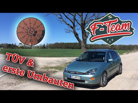 Ford Focus MK1 5 Türer hat TÜV! | die ersten Umbauten | the F - Team