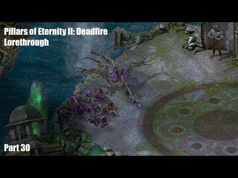 Pillars of Eternity II: Deadfire Lorethrough Pt. 30 - The (first) End