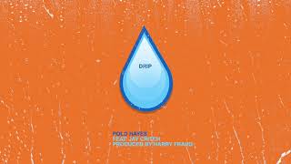 Polo Hayes - Drip Ft. Jay Critch (Prod. Harry Fraud)
