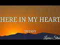 HERE IN MY HEART LYRICS TIFFANY Lyrics Tiffany 90s Pop Throwback
