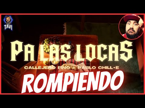 REACCION A CALLEJERO FINO , PABLO CHILL-E - 🤩 PA LAS LOCAS 🤩