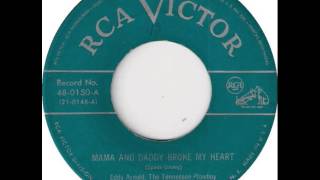 Eddy Arnold ~ Mama And Daddy Broke My Heart