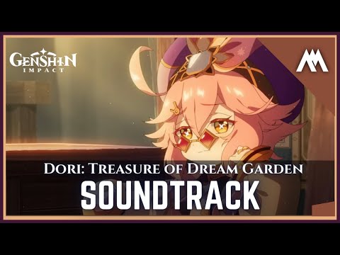 「Dori: Treasure of Dream Garden」| Dori: Character Teaser Demo Music | EXTENDED | Genshin Impact |