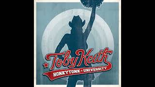 Toby Keith - You Ain&#39;t Leavin&#39; (Thank God Are Ya)