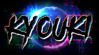 "Kyouki" VERIFIED (Solo Extreme Demon) | Geometry Dash