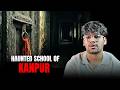The Most Haunted School Of Kanpur
