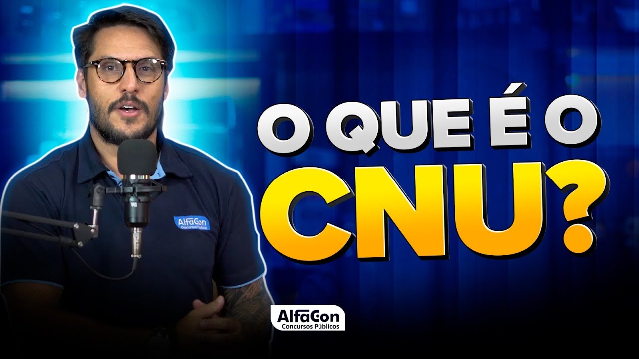O que é o CNU (Concurso Nacional Unificado)? - AlfaCon
