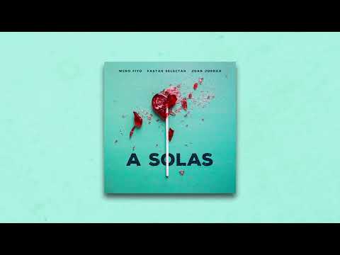 Wero Fiyú, Juan Jordán & Fastah Selectah - A solas (Lyric video)
