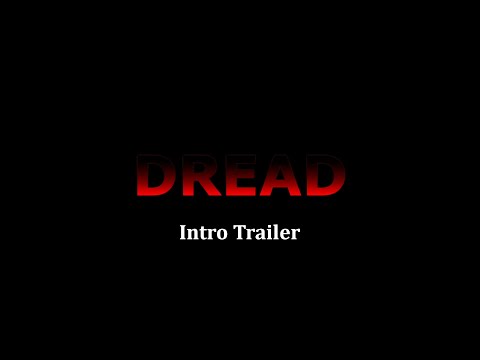Dread Introduction Trailer