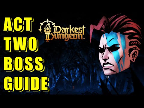Act Two Boss Guide (Darkest Dungeon 2 1.0 Steam Release!)