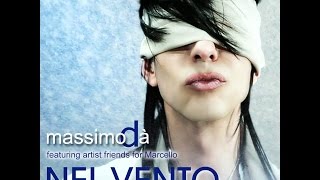 MASSIMO DA'  feat artist friends for Marcello - NEL VENTO (official videoclip) 2014