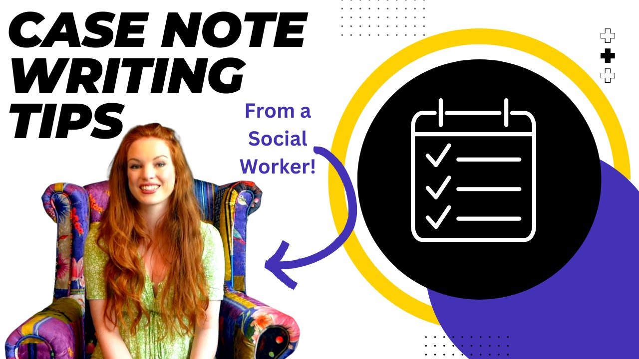 Case Note Writing Tips | Social Work - Improve Your Skills!