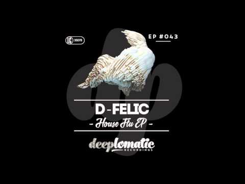D-Felic - House Flu (Original Mix)