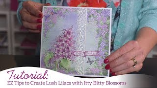 EZ Tips to Create Lush Lilacs with Itty Bitty Blossoms