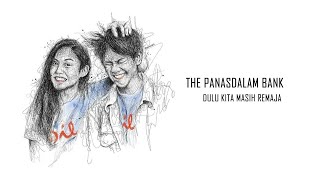 The Panasdalam Bank - Dulu Kita Masih Remaja (Voor dilan Remastered 2018) unofficial lyric video