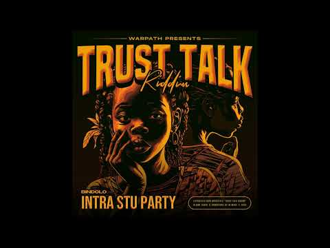 BINDOLO - Intra Stu Party (Trust talk Riddim)