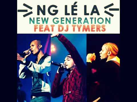 New Generation feat. Dj Tymers - NG lé la (NEW 2013)