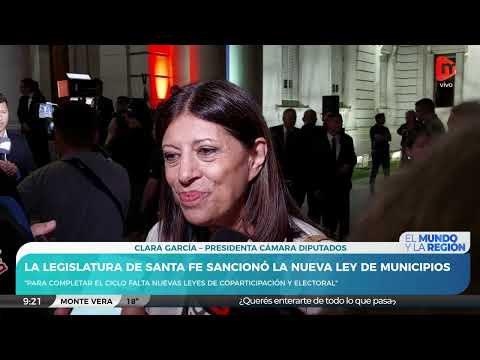 La Legislatura de Santa Fe sancionó la nueva Ley de Municipios: Clara García - Pdta Cámara Diputados